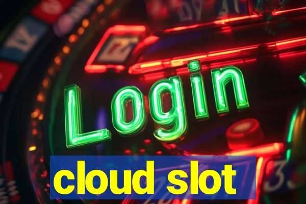 cloud slot