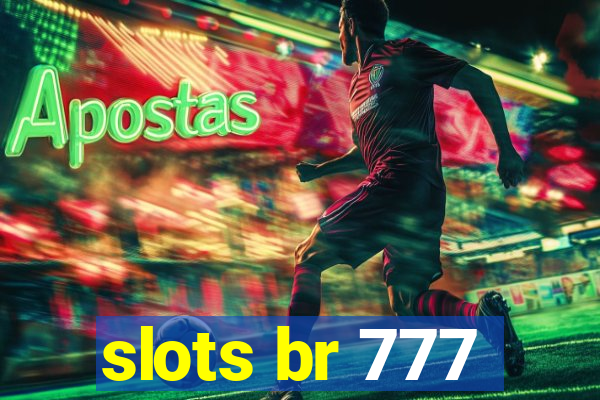 slots br 777