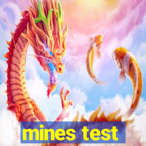 mines test