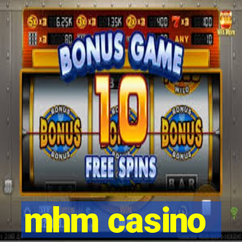 mhm casino