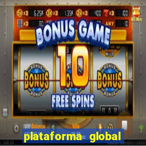 plataforma global bet é confiável