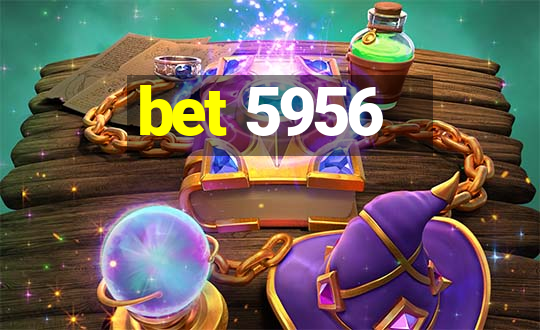 bet 5956