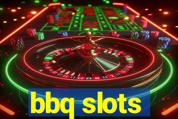 bbq slots