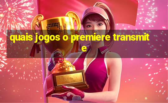 quais jogos o premiere transmite