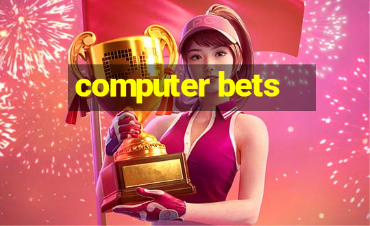 computer bets