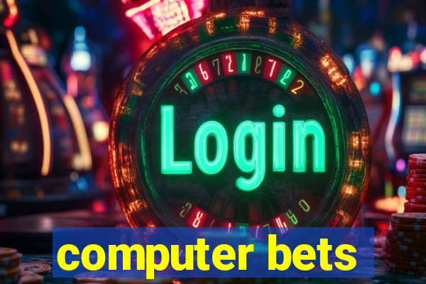 computer bets