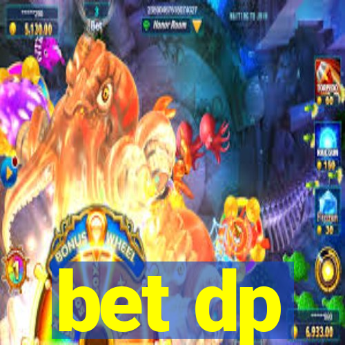 bet dp