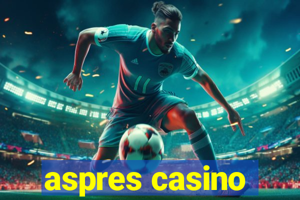 aspres casino