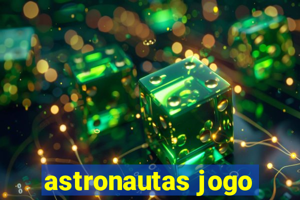 astronautas jogo