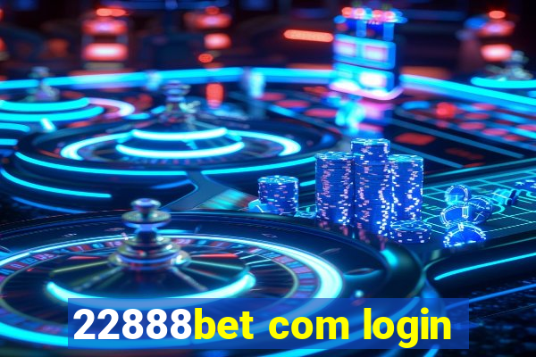 22888bet com login