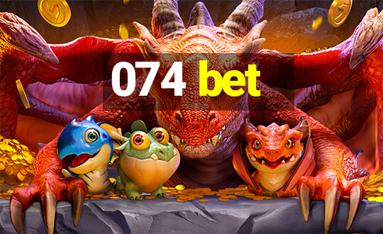 074 bet