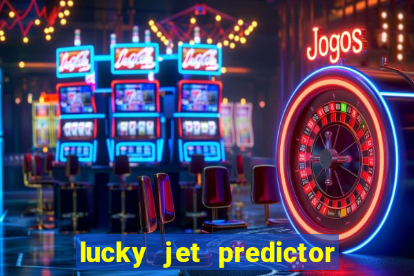 lucky jet predictor hack 100