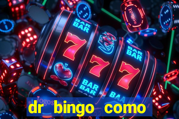 dr bingo como sacar dinheiro