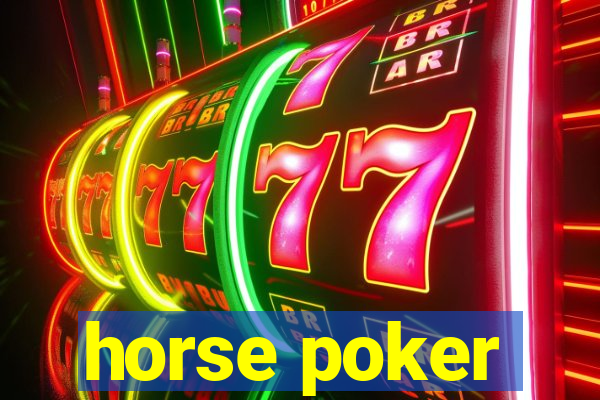 horse poker