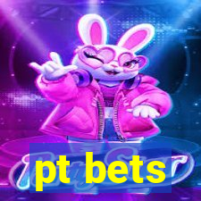 pt bets