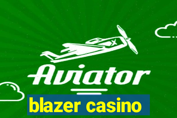 blazer casino