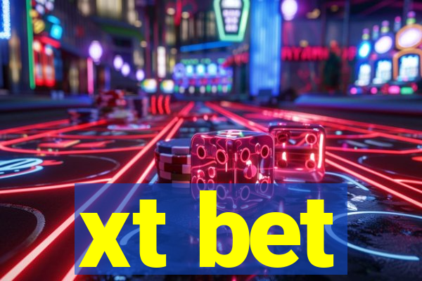 xt bet