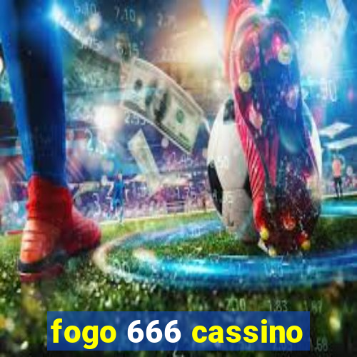 fogo 666 cassino