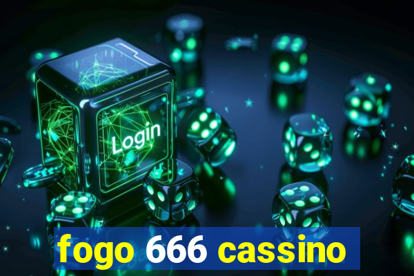 fogo 666 cassino