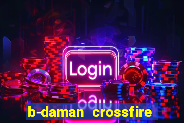 b-daman crossfire vol. 3