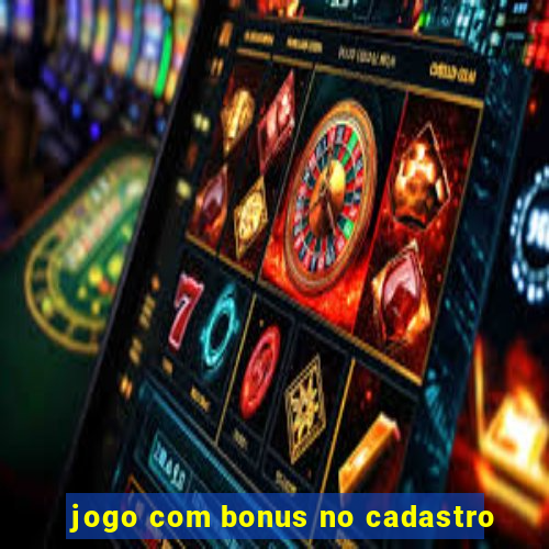 jogo com bonus no cadastro