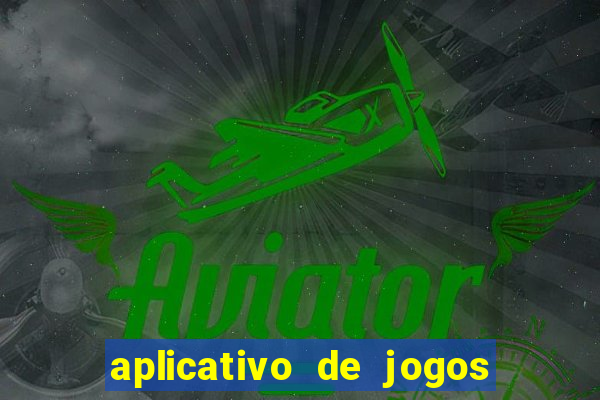 aplicativo de jogos do tigrinho