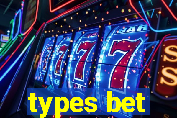 types bet