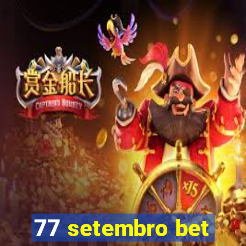 77 setembro bet