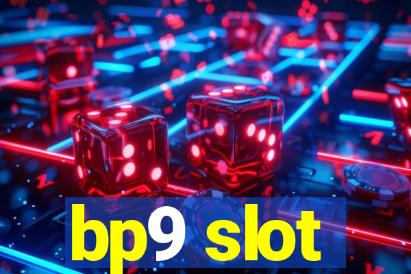 bp9 slot