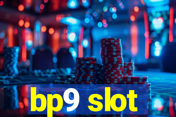 bp9 slot