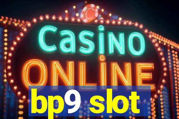 bp9 slot