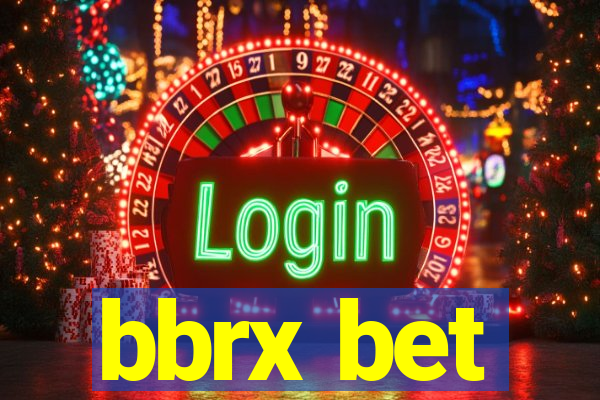 bbrx bet