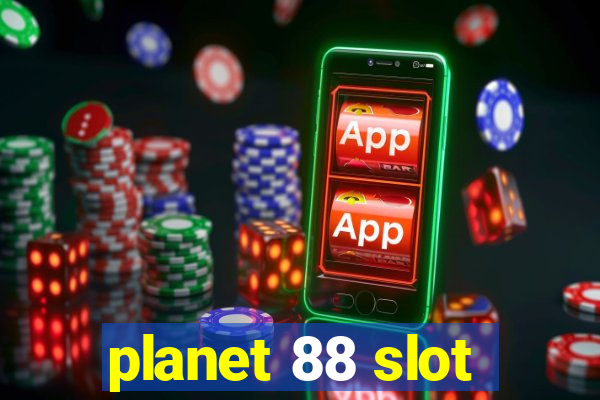 planet 88 slot