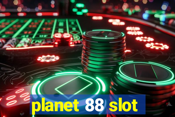 planet 88 slot