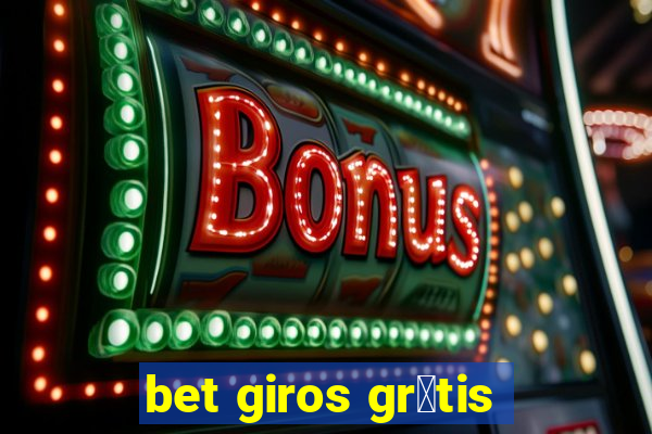 bet giros gr谩tis