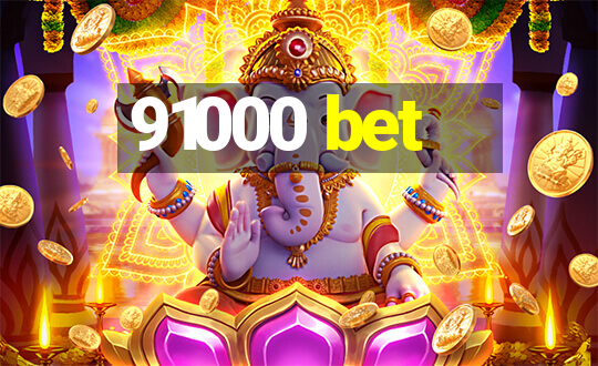 91000 bet