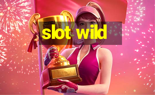 slot wild