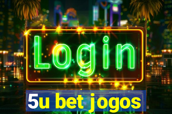 5u bet jogos