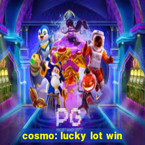 cosmo: lucky lot win