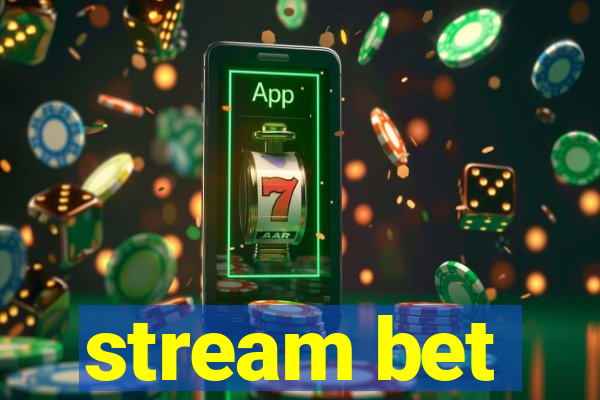 stream bet