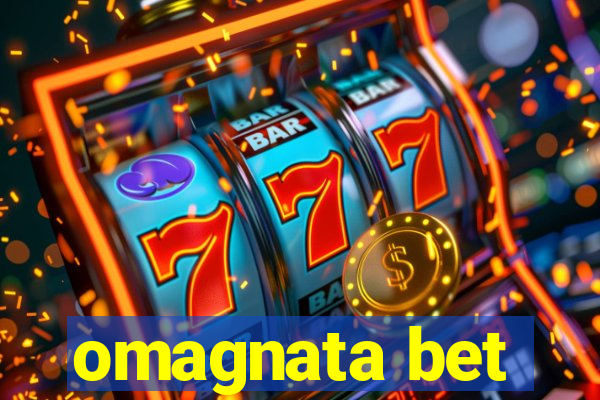 omagnata bet