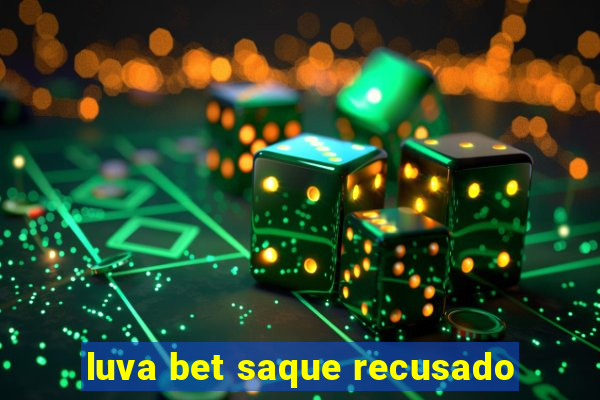 luva bet saque recusado