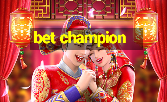 bet champion