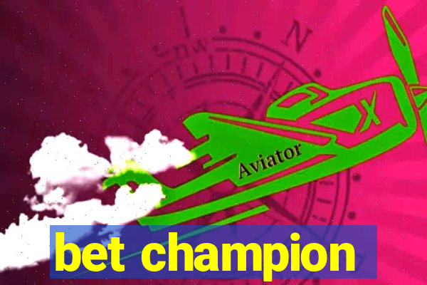 bet champion