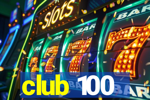 club 100