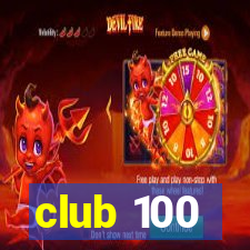 club 100