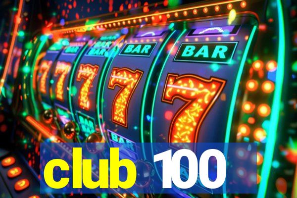 club 100