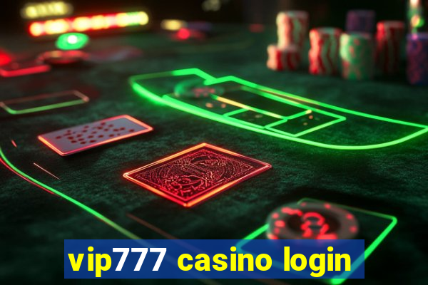 vip777 casino login