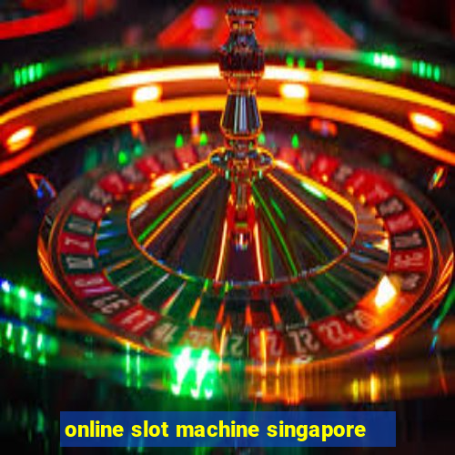 online slot machine singapore