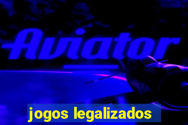 jogos legalizados